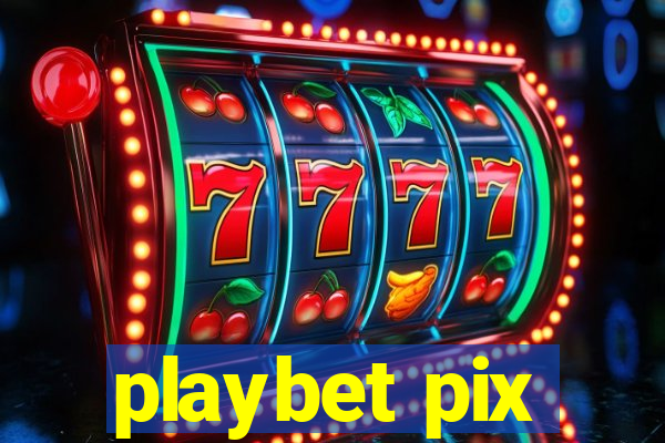 playbet pix
